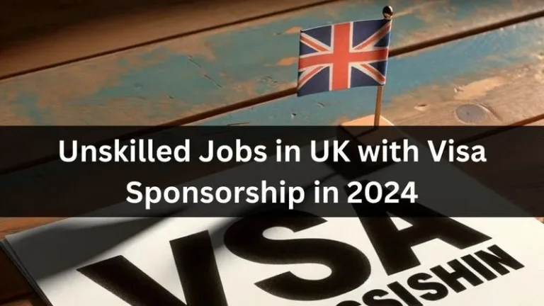 UK Government Visa Sponsorship Jobs 2024/25